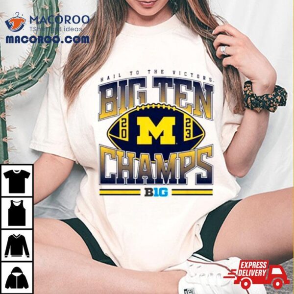 Michigan Football 2023 Big Ten Champions Shirt