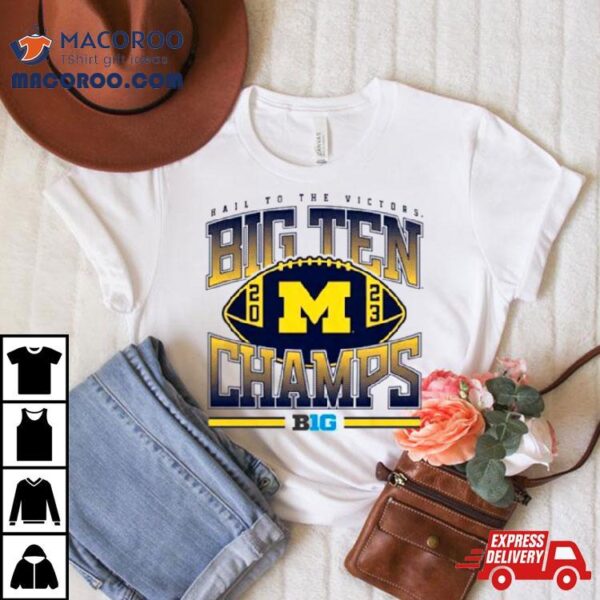 Michigan Football 2023 Big Ten Champions Shirt