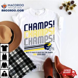 Michigan Football B1g Champs Champs Champs Shirt