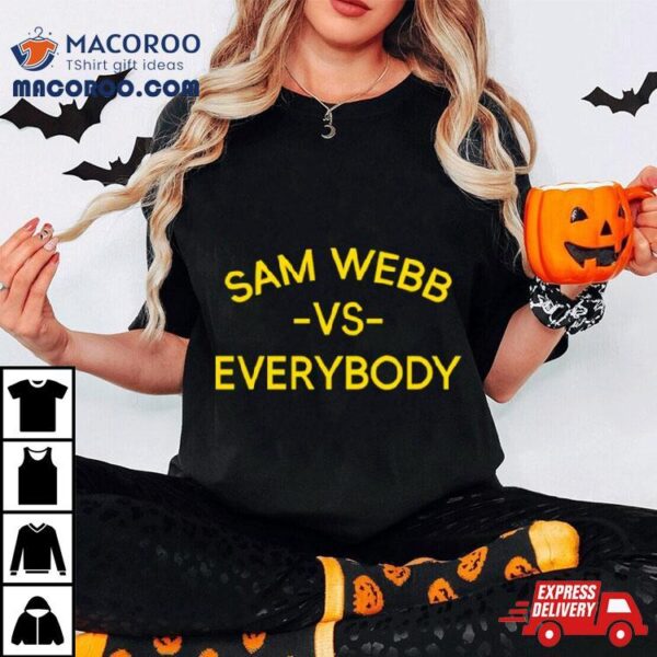 Michigan Sam Webb Vs Everybody Shirt