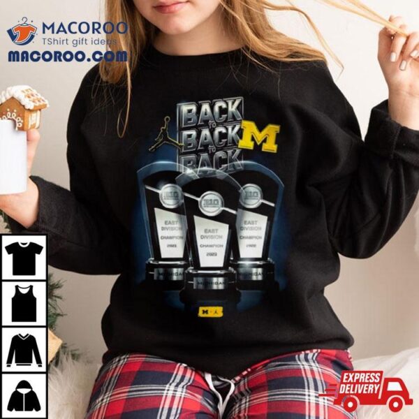 Michigan Wolverines Back To Back To Back Trophys Shirt