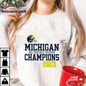 Michigan Wolverines Big Ten East Division Champions 2023 Shirt