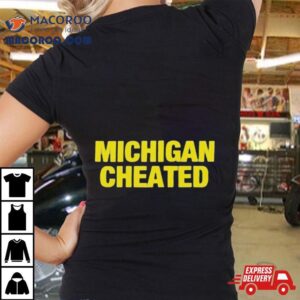 Michigan Wolverines Cheated Tshirt