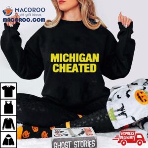 Michigan Wolverines Cheated Tshirt