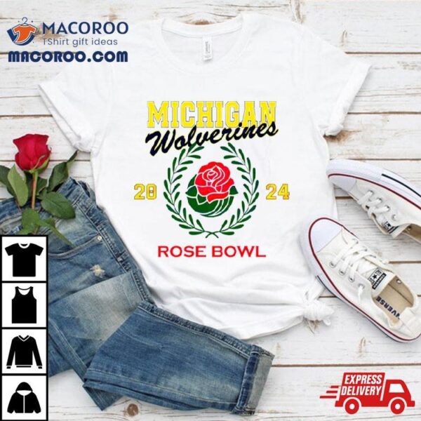 Michigan Wolverines Rose Bowl 2024 Shirt