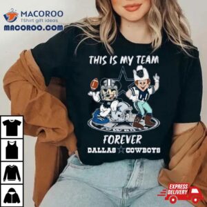 Mickey Mouse And Mascot This Is My Team Forever Dallas Cowboys Tshirt