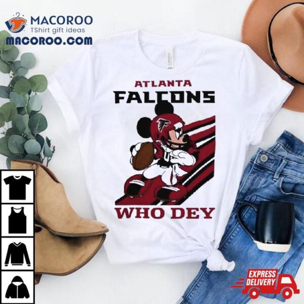 Mickey Mouse Nfl Atlanta Falcons Football Player Who Dey Slogan Shirt