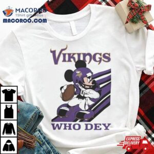 Mickey Mouse Nfl Minnesota Vikings Football Player Who Dey Slogan Tshirt