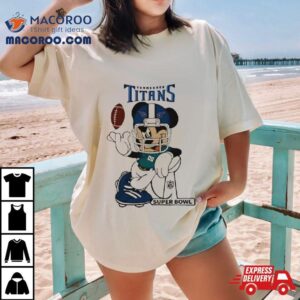 Mickey Mouse Player Tennessee Titans Football Nfl Super Bowl Logo Shirt