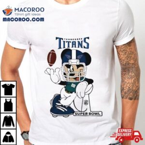 Mickey Mouse Player Tennessee Titans Football Nfl Super Bowl Logo Tshirt