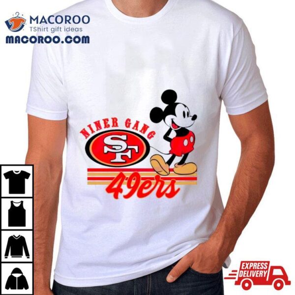Mickey Mouse San Francisco 49ers Niner Gang Shirt