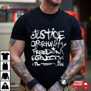 Mike Tomlin Justice Opportunity Equity Freedom Tshirt