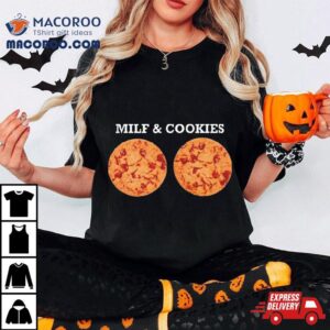 Milf And Cookies Tshirt