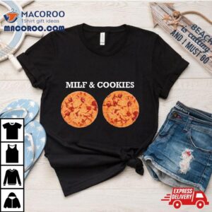 Milf And Cookies Tshirt