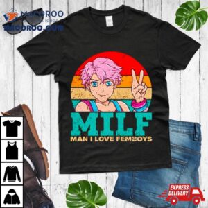 Milf Man I Love Femboys Vintage Tshirt