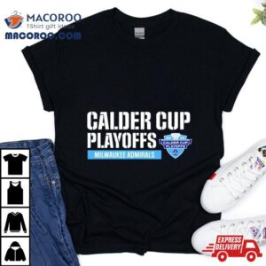 Milwaukee Admirals Calder Cup Playoffs Tshirt