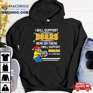 Minion Northern Colorado Bears I Will Support Bears Here Or There I Will Support Bears All Christmas Tshirt