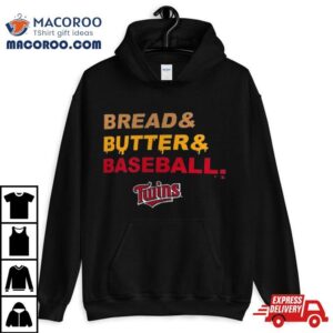 Minnesota Twins Bread Amp Butter Amp Baseball Tshirt