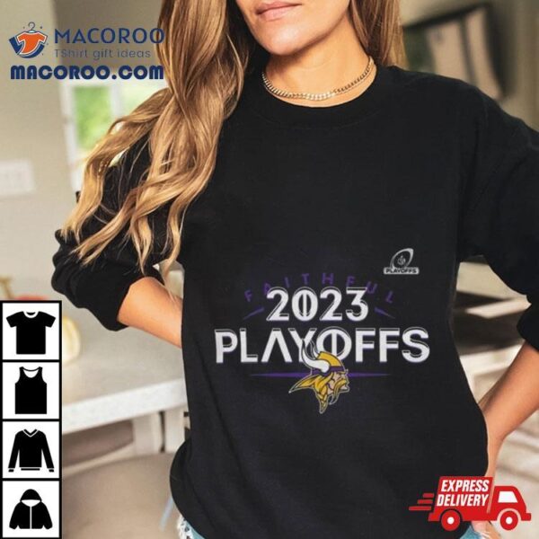 Minnesota Vikings 2023 Nfl Playoffs Faithful Shirt