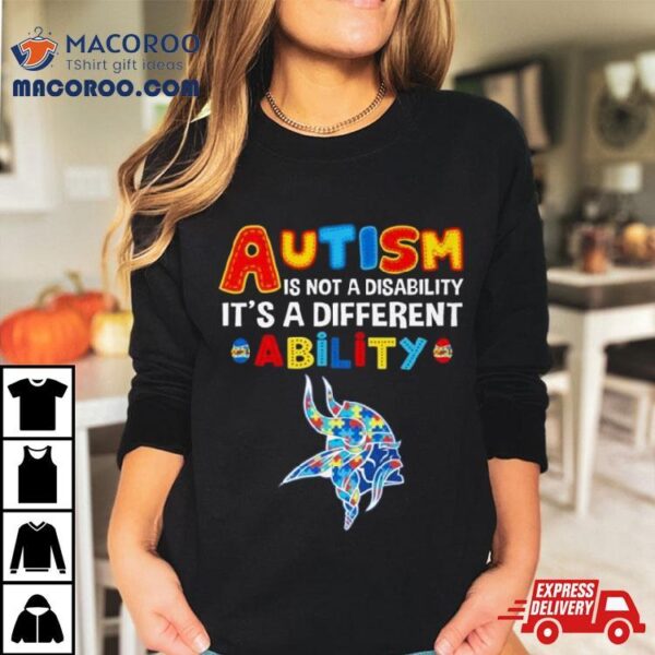 Minnesota Vikings Autism Is Not A Disability It’s A Different Ability Shirt