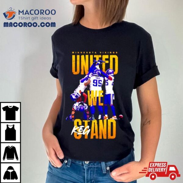 Minnesota Vikings United We Stand Celebration Shirt