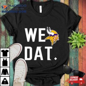 Minnesota Vikings We Da Tshirt