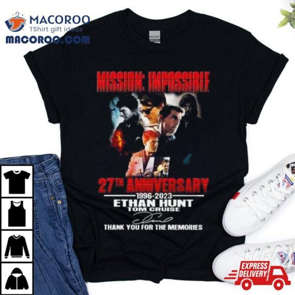 Mission Impossible 27th Anniversary 1996 2023 Thank You For The Memories Signature T Shirt