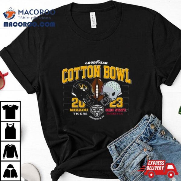 Missouri Tigers Vs Ohio State Buckeyes 2023 Goodyear Cotton Bowl Arlington Tx Shirt