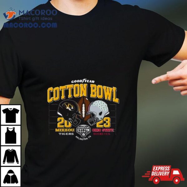 Missouri Tigers Vs Ohio State Buckeyes 2023 Goodyear Cotton Bowl Arlington Tx Shirt