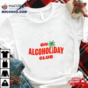 Mixoloshe On Alcoholiday Club Tshirt