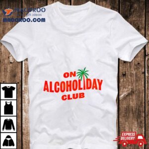 Mixoloshe On Alcoholiday Club Tshirt