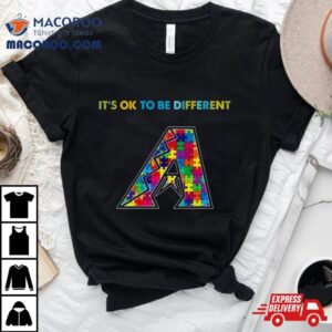 Mlb Arizona Diamondbacks Autism It S Ok To Be Differen Tshirt