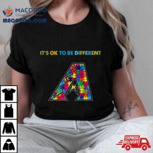 Mlb Arizona Diamondbacks Autism It S Ok To Be Differen Tshirt