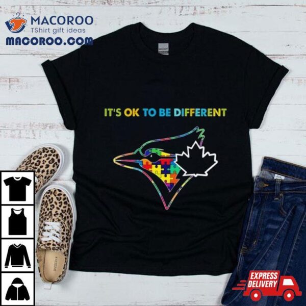 Mlb 2023 Toronto Blue Jays Autism It’s Ok To Be Different Shirt