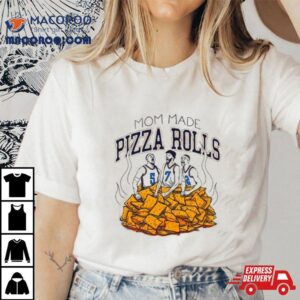 Mom Made Pizza Rolls Tshirt