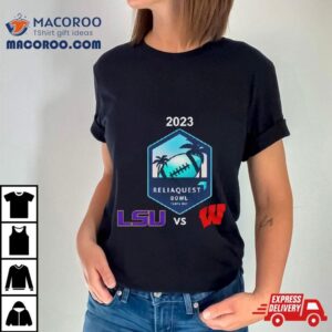 Monday January 1st 2024 Reliaquest Bowl Lsu Vs Wisconsin Raymond James Stadium Tampa Fl Cfb Bowl Game T Shirt