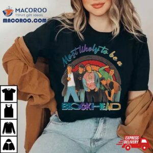 Most Likely To Be A Blockhead New Kids On The Block Tshirt