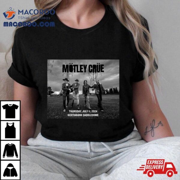 Motley Crue July 11 2024 Scotiabank Saddledome Shirt