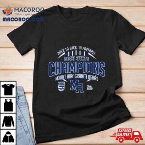 Mount Airy Granite Bears Nchsaa A Football State Champions Tshirt