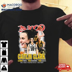 Ms Caitlin Clark Iowa Hawkeyes The First Player In D History Tshirt