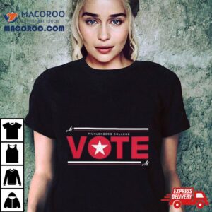 Muhlenberg College Vote T Shirt