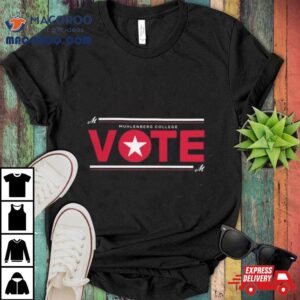 Muhlenberg College Vote Tshirt