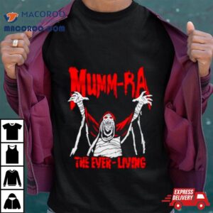 Mumm Ra The Ever Living Shirt