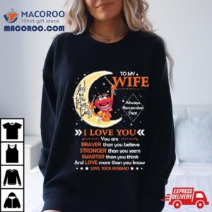 Muppet Animal To My Wife I Love You Braver Stronger Smarter Love Tshirt