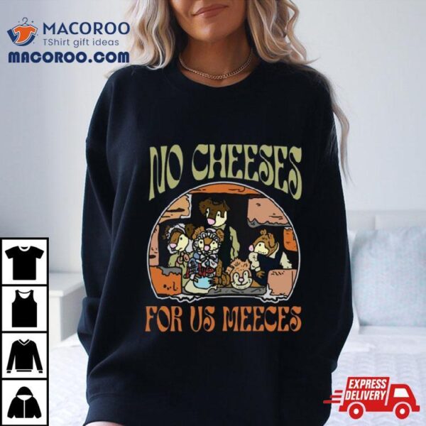 Muppet Christmas Carol No Cheese For Us Meeces Shirt