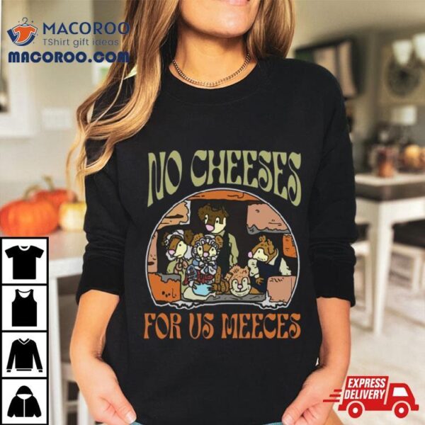 Muppet Christmas Carol No Cheese For Us Meeces Shirt