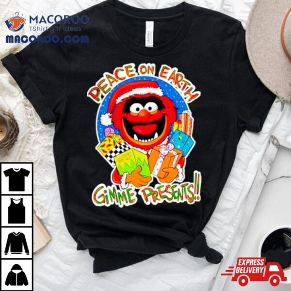 Muppets Santa Peace On Earth Gimme Presents Shirt