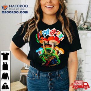 Mushroom Show Your True Colors Tshirt