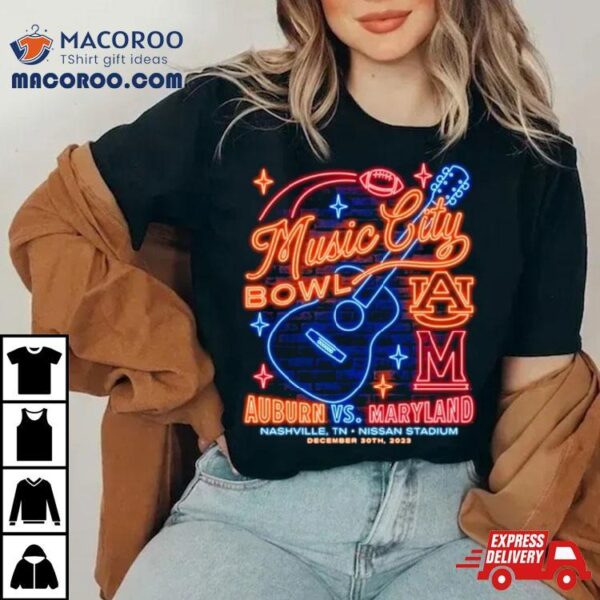 Music City Bowl Auburn Vs Maryland On Nashville Tn Nissan Stadium December 30th 2023 T Shirt