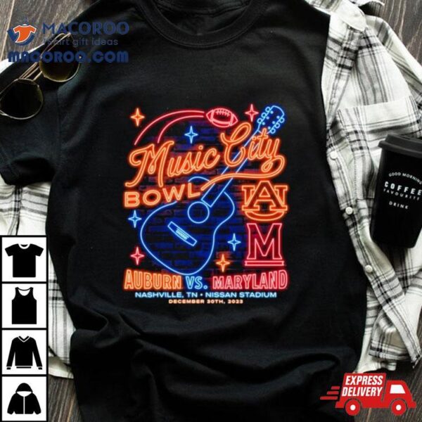 Music City Bowl Auburn Vs Maryland On Nashville Tn Nissan Stadium December 30th 2023 T Shirt